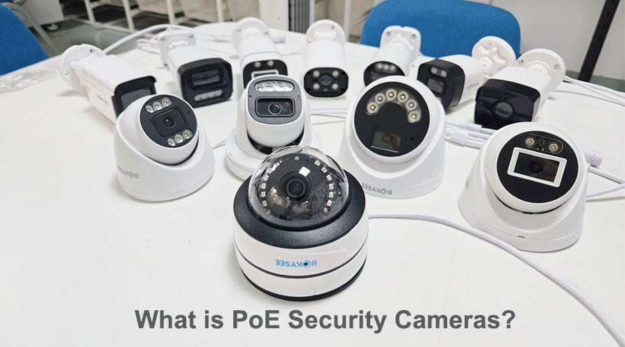 What is a PoE Camera and Bokysee Main Product Range of PoE Security Cameras (Power-over-Ethernet)