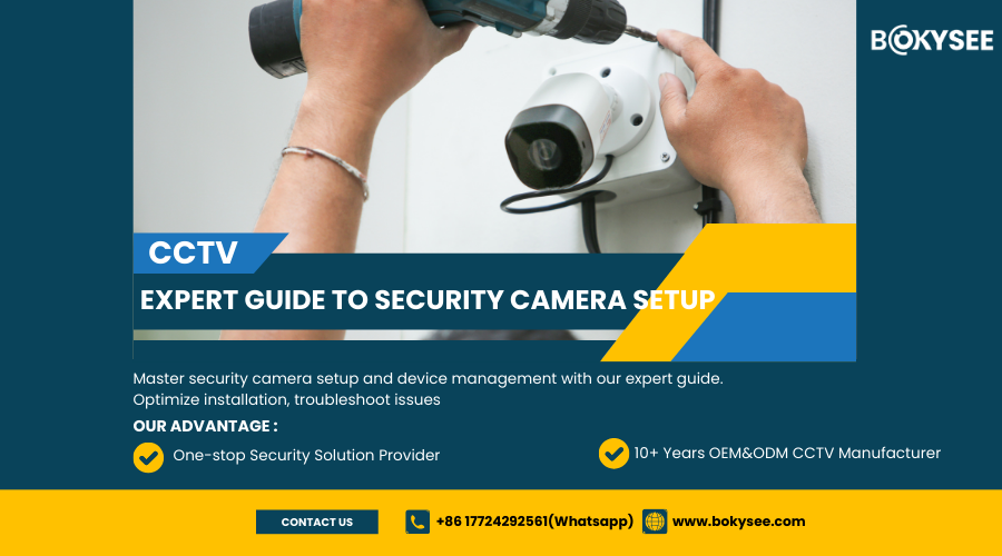Expert Guide to Security Camera Setup and Device Management