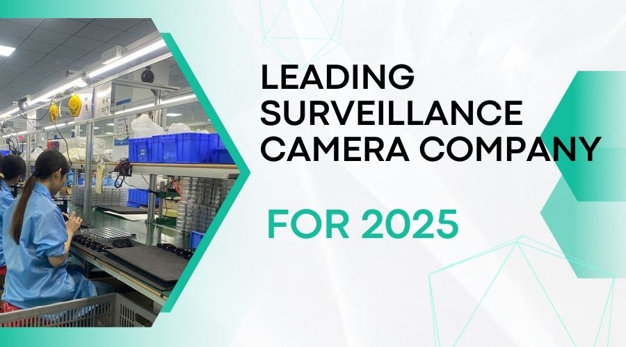 9 Leading Surveillance Camera Company Choices for 2025